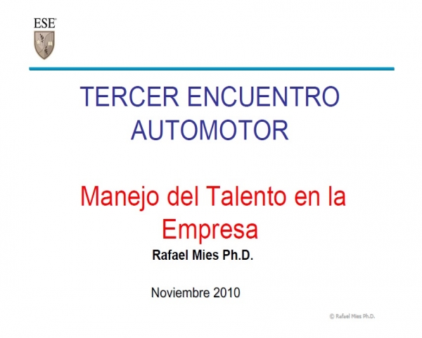 Presentación Manejo Del Talento En La Empresa Rafael Mies Encuentro Automotor 2010